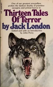 Thirteen Tales of Terror by Jack London