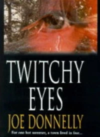 Twitchy Eyes by Joe Donnelly