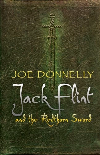 Jack Flint and the Redthorn Sword (Jack Flint #1) by Joe Donnelly