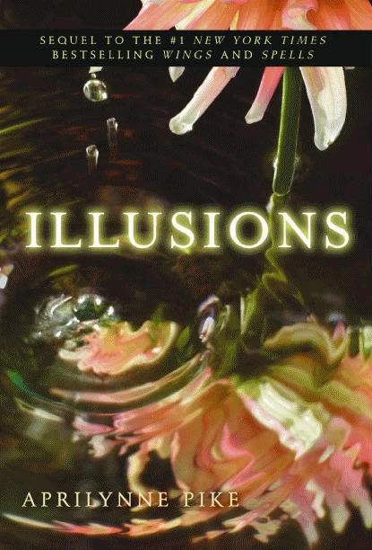 Illusions (Wings #3) by Aprilynne Pike