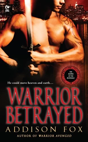 Warrior Betrayed (The Sons of the Zodiac #3) by Addison Fox