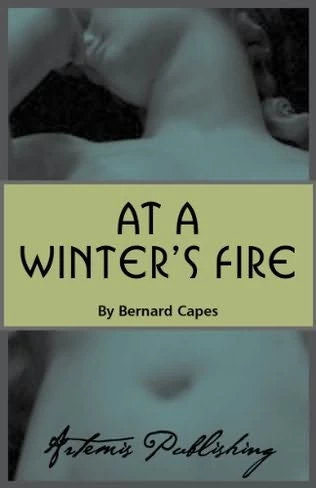 At a Winter's Fire by Bernard Capes