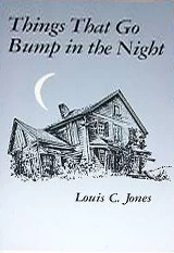 Things That Go Bump in the Night by Louis Clark Jones