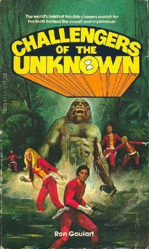 Challengers of the Unknown by Ron Goulart