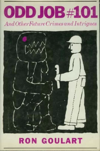 Odd Job #101 and Other Future Crimes and Intrigues by Ron Goulart