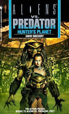 Hunter's Planet (Aliens Vs. Predator #2) by David Bischoff