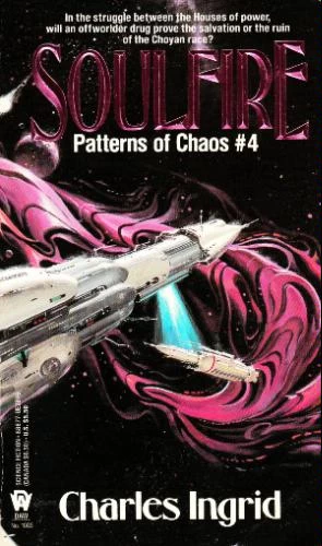 Soulfire (The Patterns of Chaos #4) by Charles Ingrid