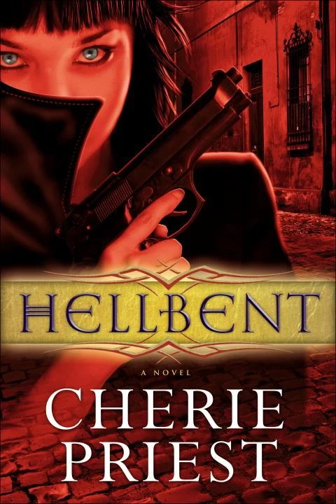 Hellbent (The Cheshire Red Reports #2) by Cherie Priest