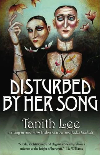 Disturbed by Her Song by Tanith Lee