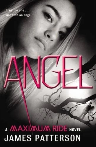 Angel (Maximum Ride #7) by James Patterson