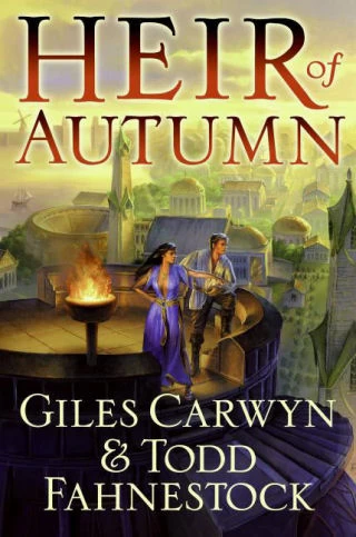 Heir of Autumn (The Heartstone Trilogy #1) by Giles Carwyn, Todd Fahnestock