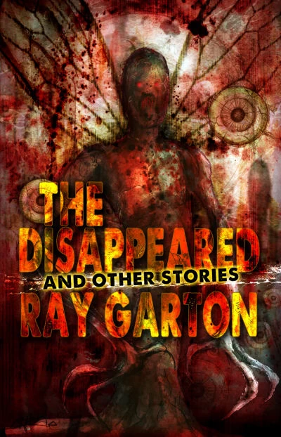 The Disappeared and Other Stories by Ray Garton
