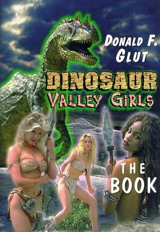 Dinosaur Valley Girls by Donald F. Glut