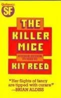The Killer Mice by Kit Reed