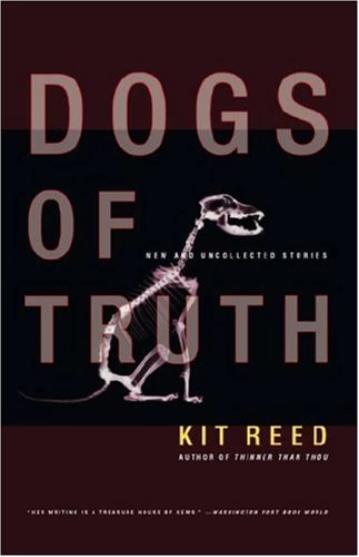 Dogs of Truth : New and Uncollected Stories