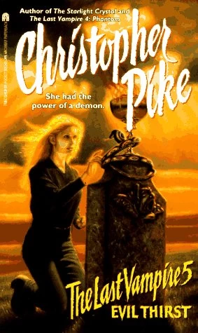 Evil Thirst (The Last Vampire #5) by Christopher Pike