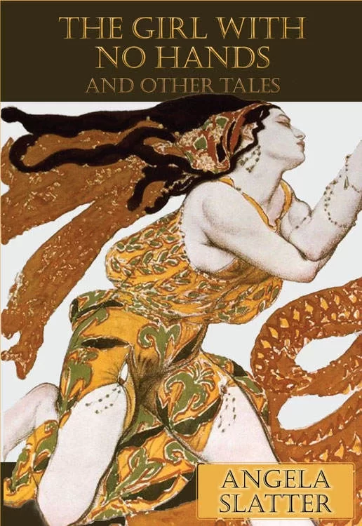The Girl With No Hands and Other Tales by Angela Slatter