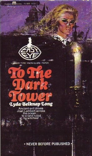 To the Dark Tower by Lyda Belknap Long