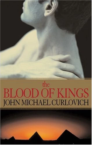The Blood of Kings (The Blood of Kings #1) by John Michael Curlovich
