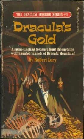 Dracula's Gold (The Dracula Horror Series #4) by Robert Lory