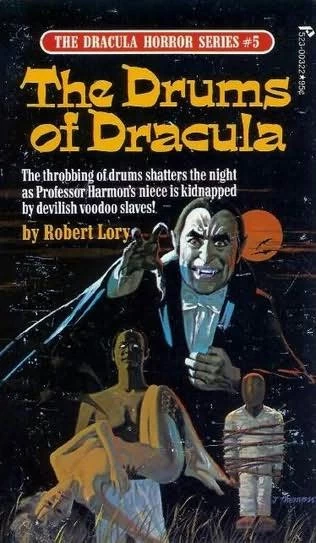 The Drums of Dracula (The Dracula Horror Series #5) by Robert Lory