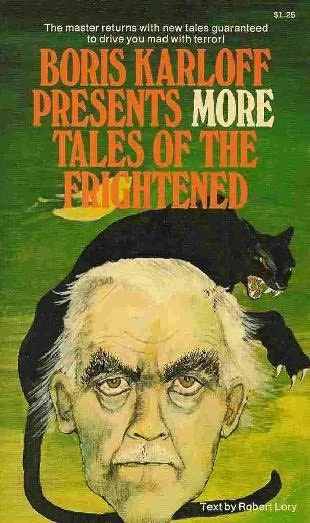 Boris Karloff Presents More Tales of the Frightened by Robert Lory