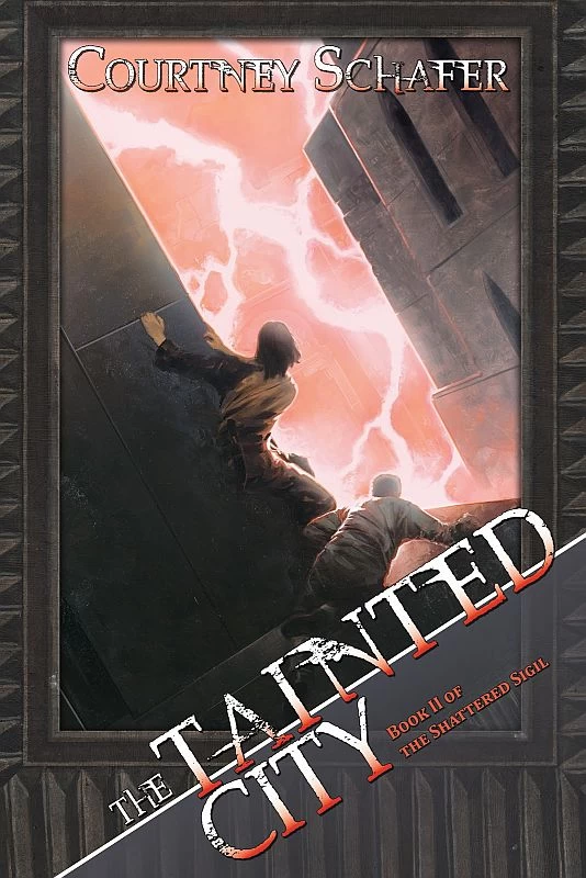 The Tainted City (The Shattered Sigil #2) by Courtney Schafer