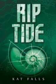 Rip Tide (Dark Life #2) by Kat Falls