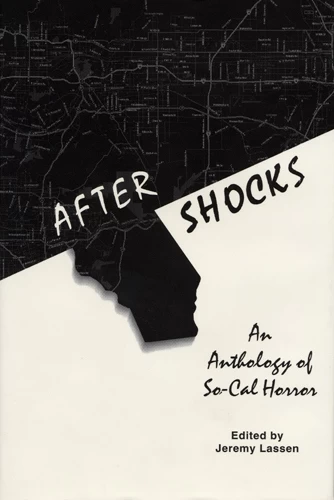 After Shocks : An Anthology of So-Cal Horror
