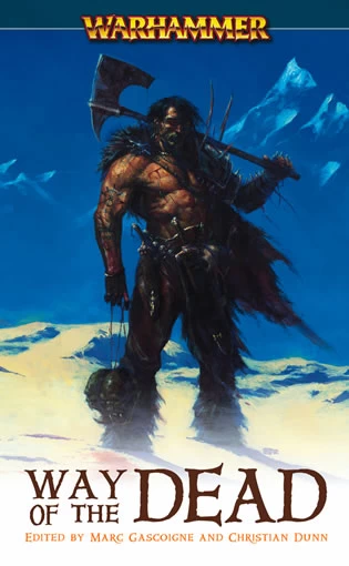 Way of the Dead (Warhammer (anthologies)) by Marc Gascoigne, Christian Dunn