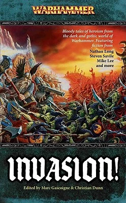 Invasion! (Warhammer (anthologies)) by Marc Gascoigne, Christian Dunn