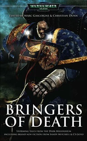 Bringers of Death (Warhammer 40,000 (anthologies)) by Marc Gascoigne, Christian Dunn