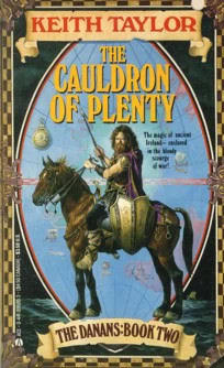 The Cauldron of Plenty (The Danans #2) by Keith Taylor