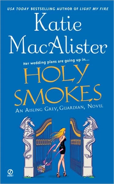 Holy Smokes (Aisling Grey, Guardian #4) by Katie MacAlister