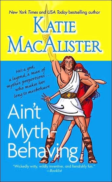 Ain't Myth-Behaving by Katie MacAlister