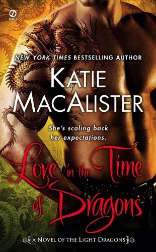 Love in the Time of Dragons (Light Dragons #1) by Katie MacAlister