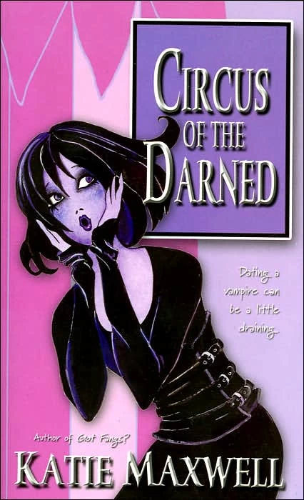Circus of the Darned (Goth #2) by Katie Maxwell