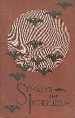 Stories and Interludes by Barry Pain