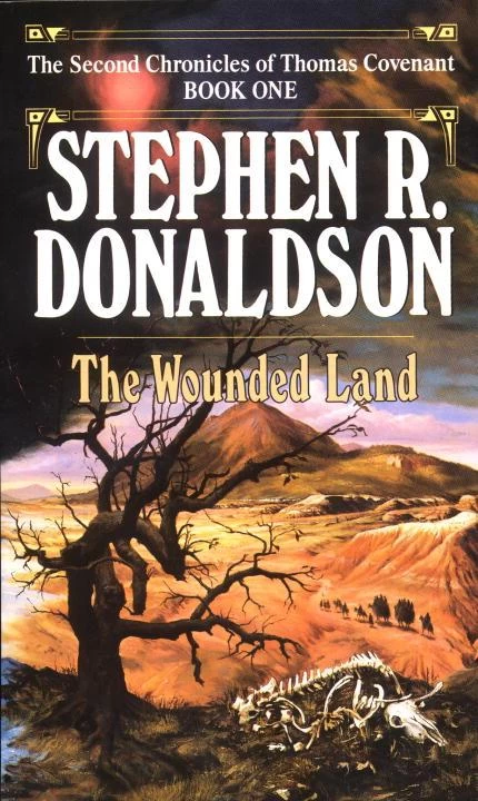 The Wounded Land (The Second Chronicles of Thomas Covenant #1) by Stephen R. Donaldson