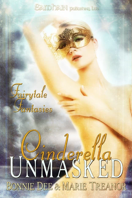 Cinderella Unmasked (Fairytale Fantasies #1) by Marie Treanor, Bonnie Dee