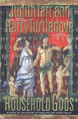Household Gods by Harry Turtledove, Judith Tarr