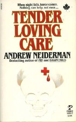 Tender, Loving Care by Andrew Neiderman