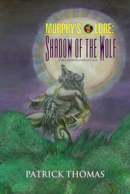 Shadow of the Wolf (Murphy's Lore #4) by Patrick Thomas