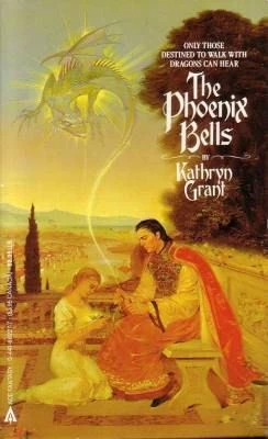 The Phoenix Bells (The Land of Ten Thousand Willows #1) by Kathryn Grant