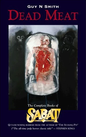 Dead Meat: The Complete Books of Sabat (Sabat) by Guy N. Smith