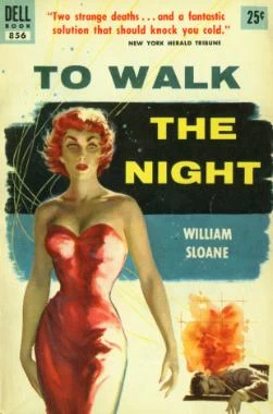 To Walk the Night by William Sloane