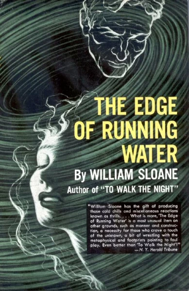 The Edge of Running Water by William Sloane