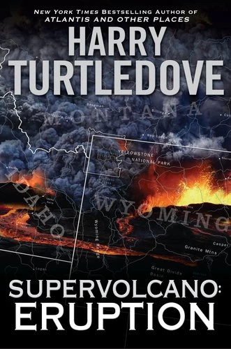 Supervolcano: Eruption (Supervolcano #1) by Harry Turtledove
