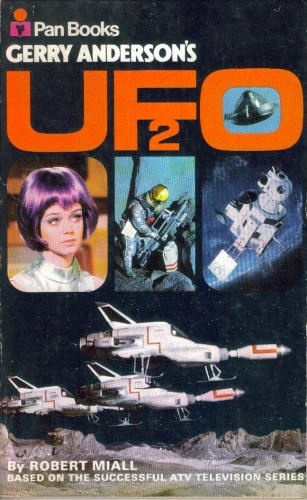 Gerry Anderson's UFO 2 by Robert Miall