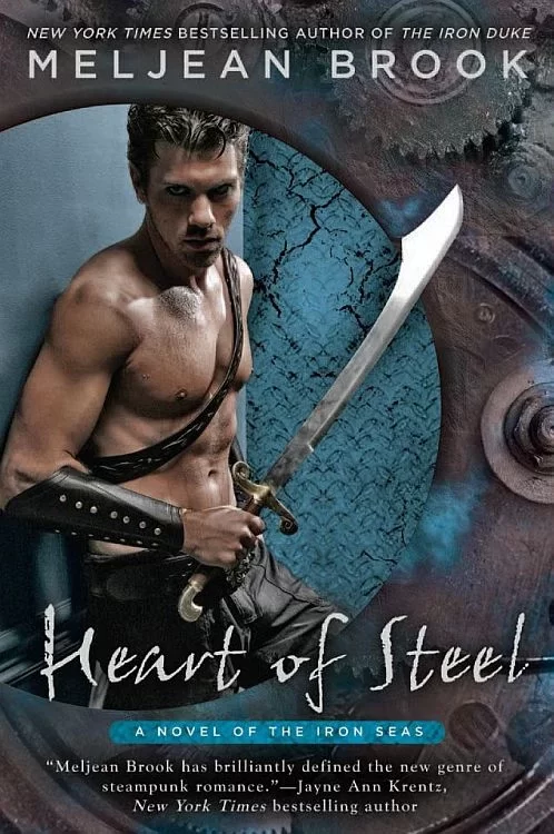 Heart of Steel (The Iron Seas #2) by Meljean Brook